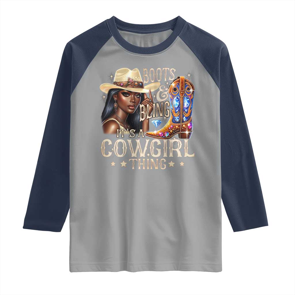 Cowgirl Raglan Shirt Boots & Bling Its A Cowgirl Thing Melanin Rodeo