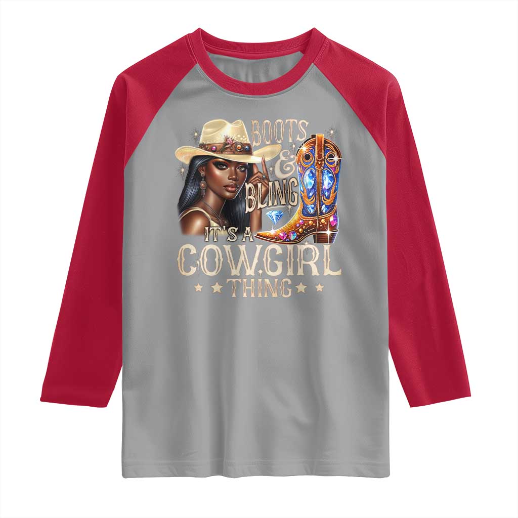 Cowgirl Raglan Shirt Boots & Bling Its A Cowgirl Thing Melanin Rodeo