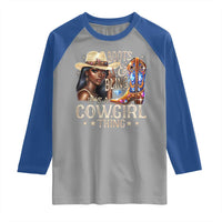 Cowgirl Raglan Shirt Boots & Bling Its A Cowgirl Thing Melanin Rodeo