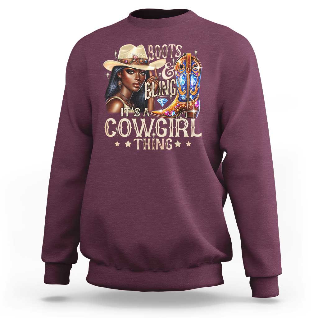 Cowgirl Sweatshirt Boots & Bling Its A Cowgirl Thing Melanin Rodeo