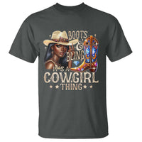 Cowgirl T Shirt Boots & Bling Its A Cowgirl Thing Melanin Rodeo