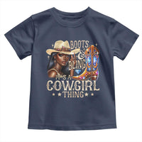 Cowgirl Toddler T Shirt Boots & Bling Its A Cowgirl Thing Melanin Rodeo