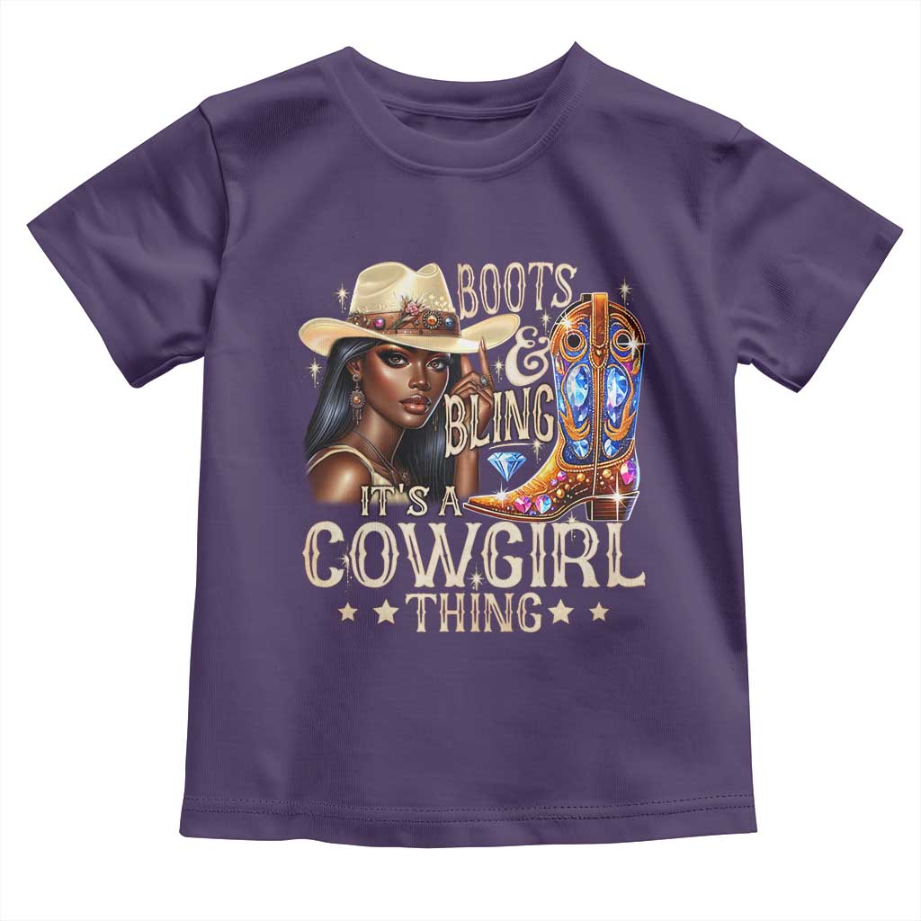 Cowgirl Toddler T Shirt Boots & Bling Its A Cowgirl Thing Melanin Rodeo