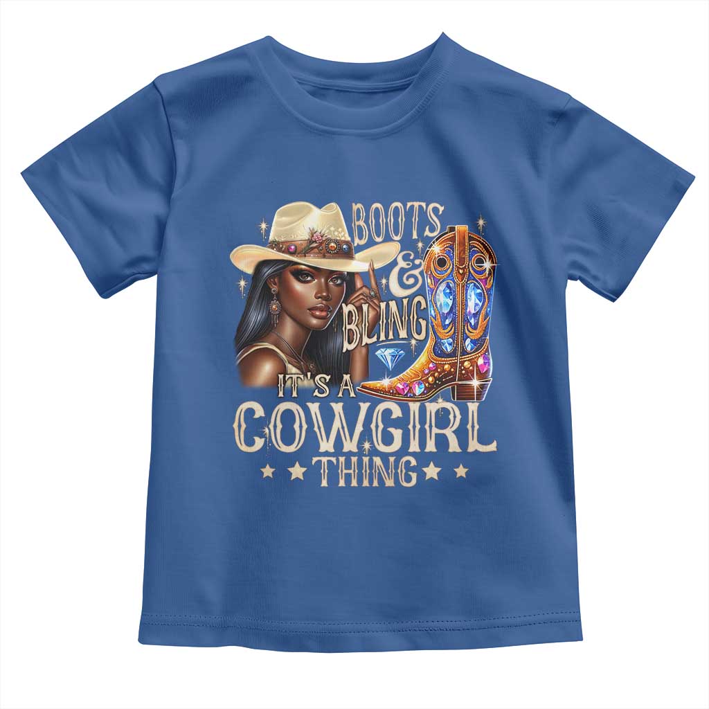 Cowgirl Toddler T Shirt Boots & Bling Its A Cowgirl Thing Melanin Rodeo