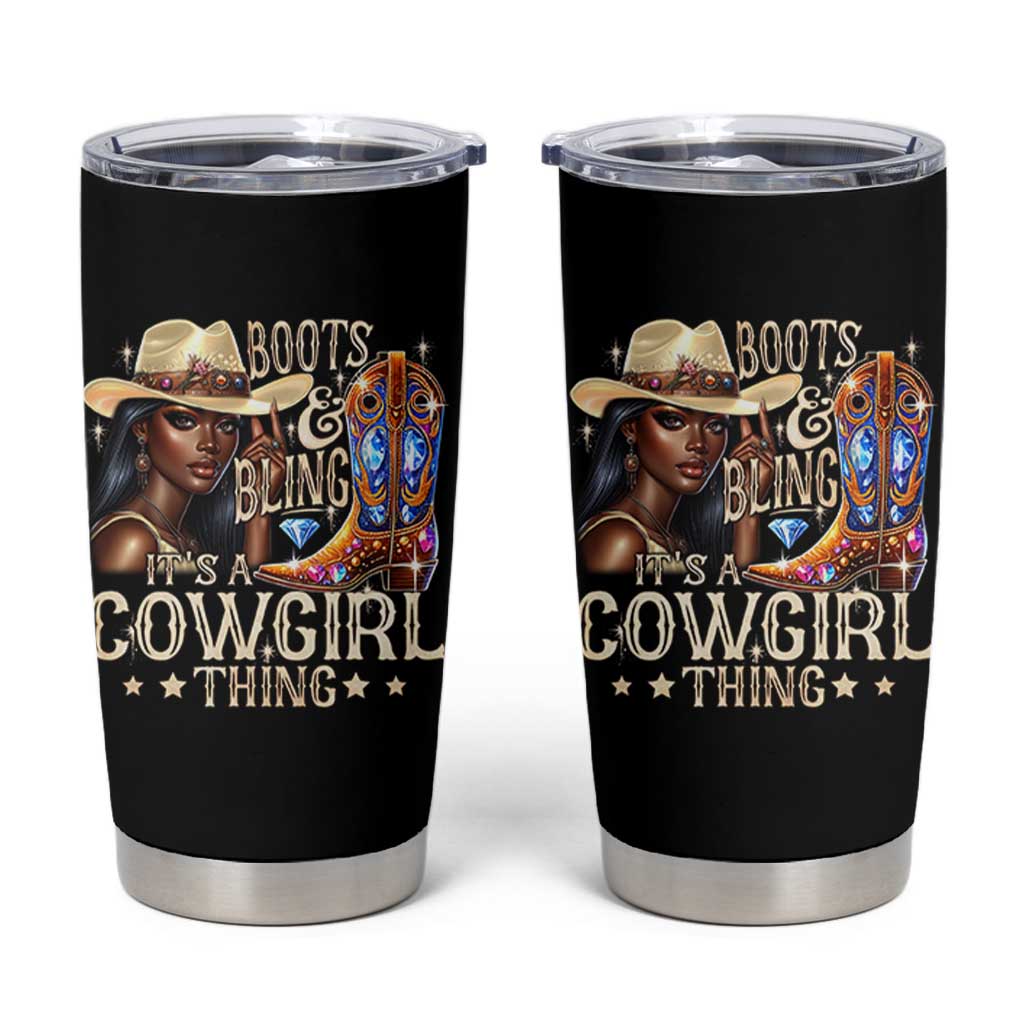 Cowgirl Tumbler Cup Boots & Bling Its A Cowgirl Thing Melanin Rodeo