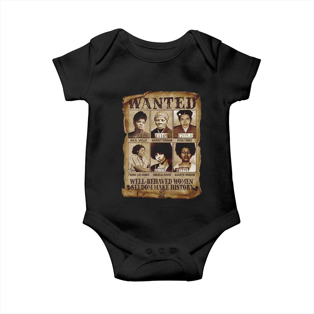 Black Women History Baby Onesie Well Behaved Women Rarely Make History BLM Melanin