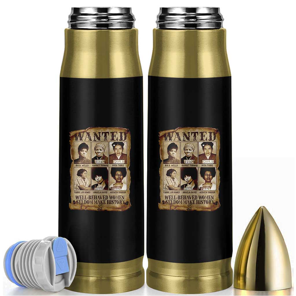 Black Women History Bullet Tumbler Well Behaved Women Rarely Make History Melanin