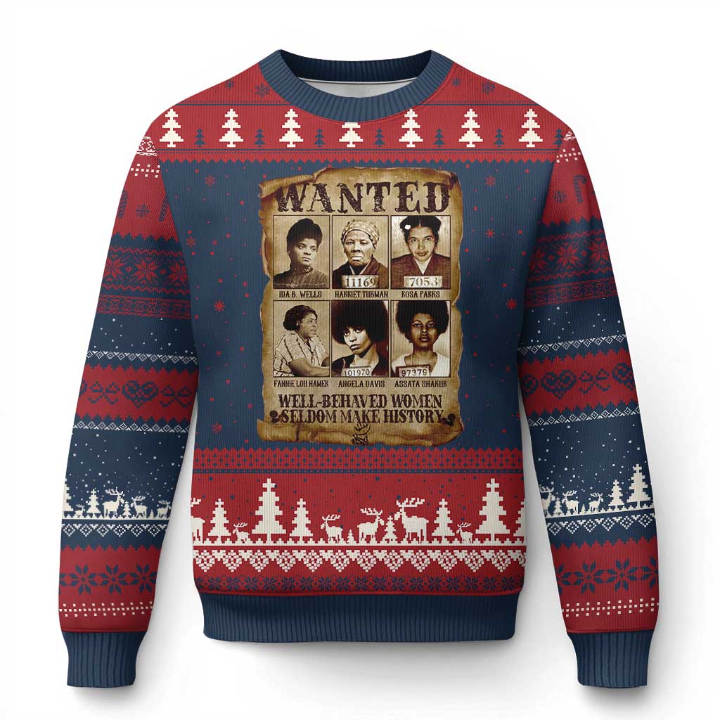 Black Women History Ugly Christmas Sweater Well Behaved Women Rarely Make History Melanin - Wonder Print Shop