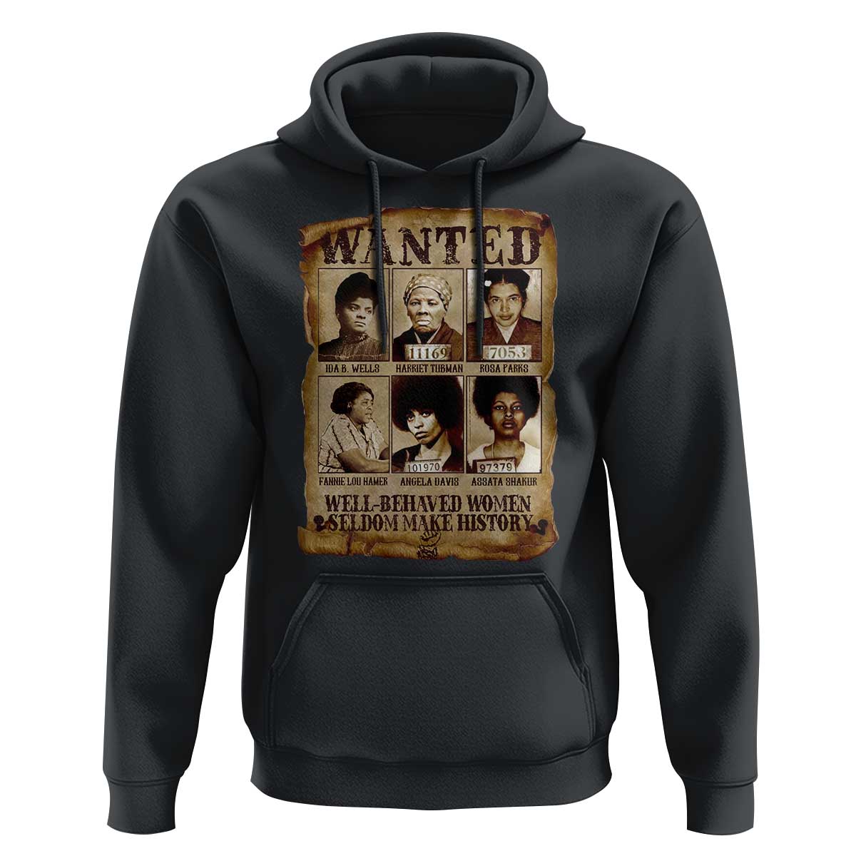 Black Women History Hoodie Well Behaved Women Rarely Make History BLM Melanin