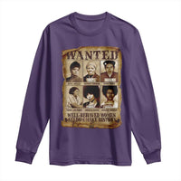Black Women History Long Sleeve Shirt Well Behaved Women Rarely Make History BLM Melanin