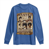 Black Women History Long Sleeve Shirt Well Behaved Women Rarely Make History BLM Melanin