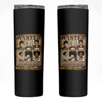 Black Women History Skinny Tumbler Well Behaved Women Rarely Make History Melanin