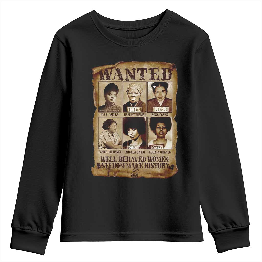 Black Women History Youth Sweatshirt Well Behaved Women Rarely Make History BLM Melanin