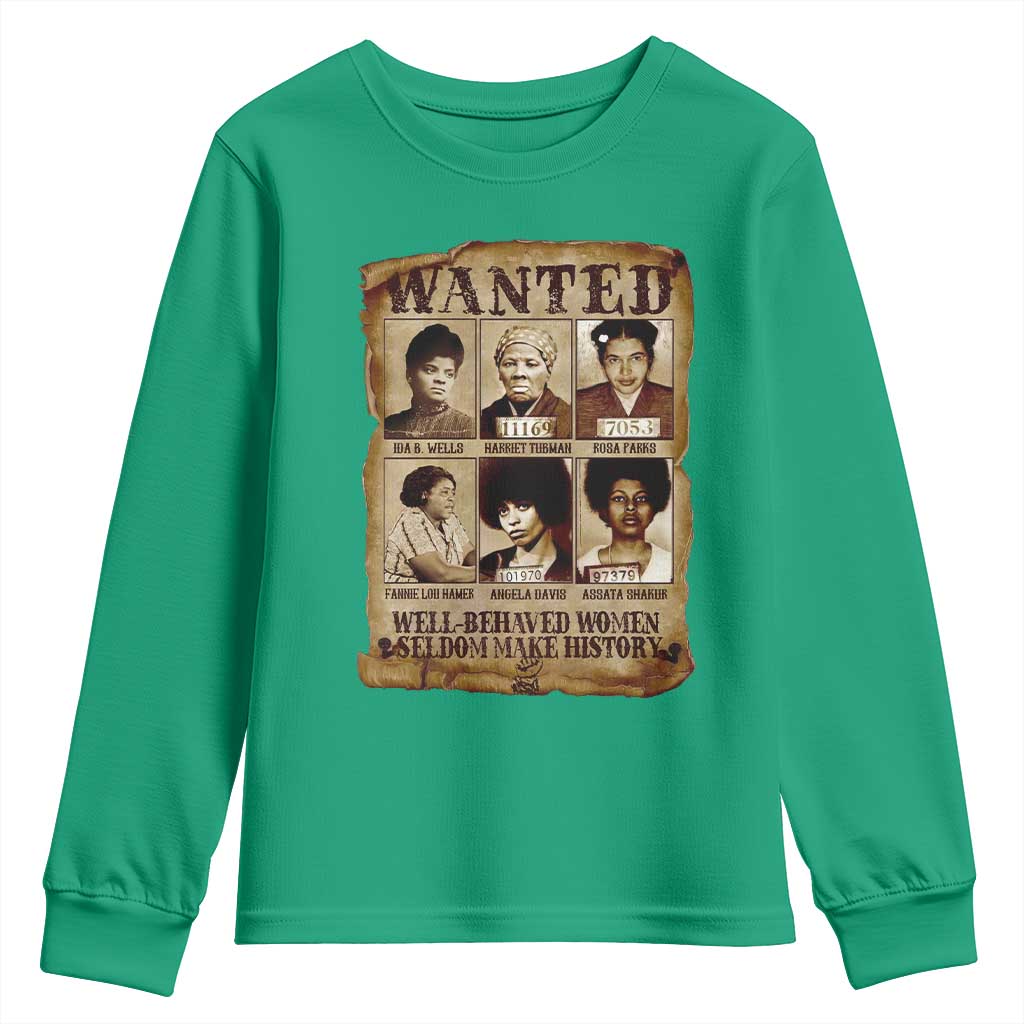 Black Women History Youth Sweatshirt Well Behaved Women Rarely Make History BLM Melanin