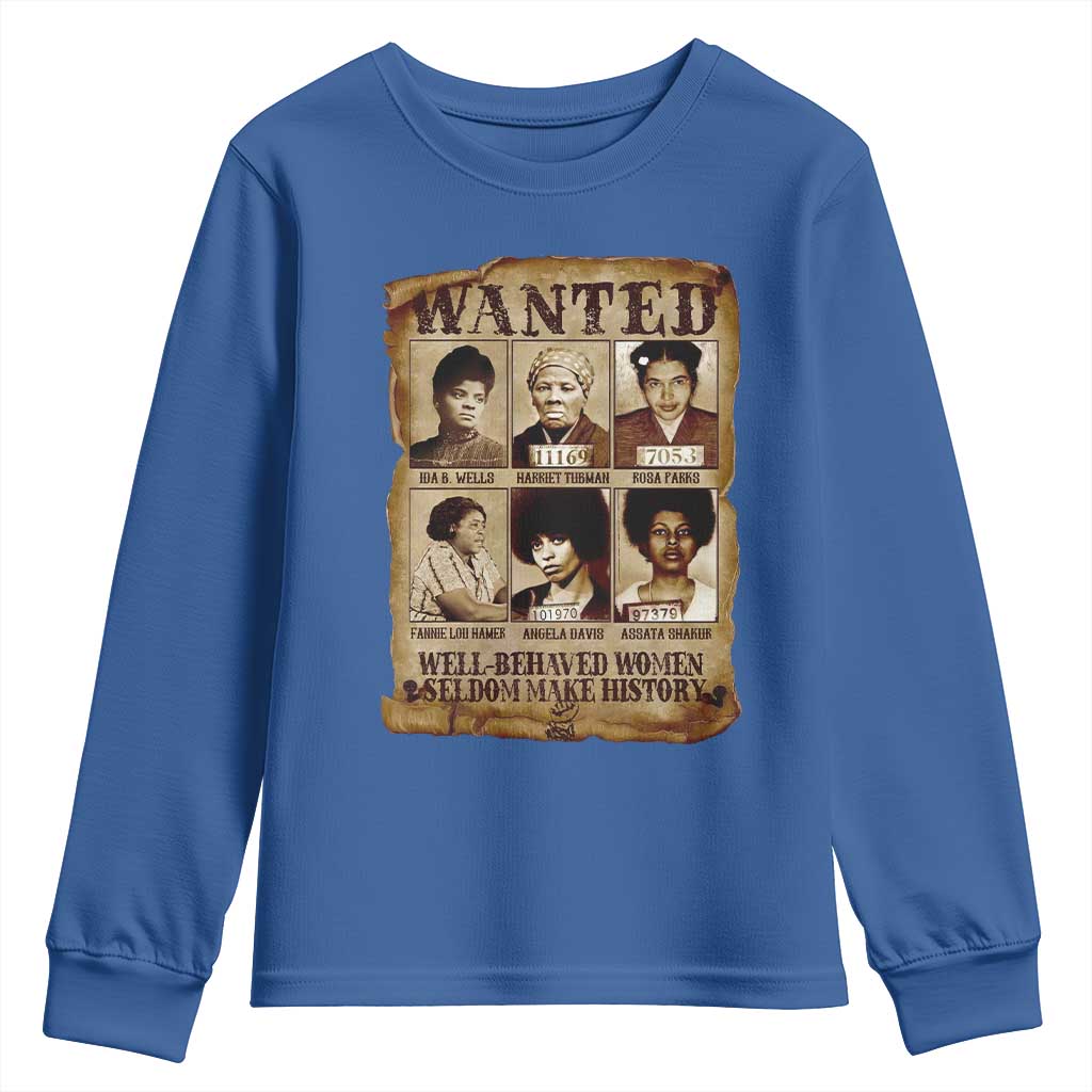 Black Women History Youth Sweatshirt Well Behaved Women Rarely Make History BLM Melanin