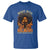 Black Women T Shirt Melanin Juneteenth Black History