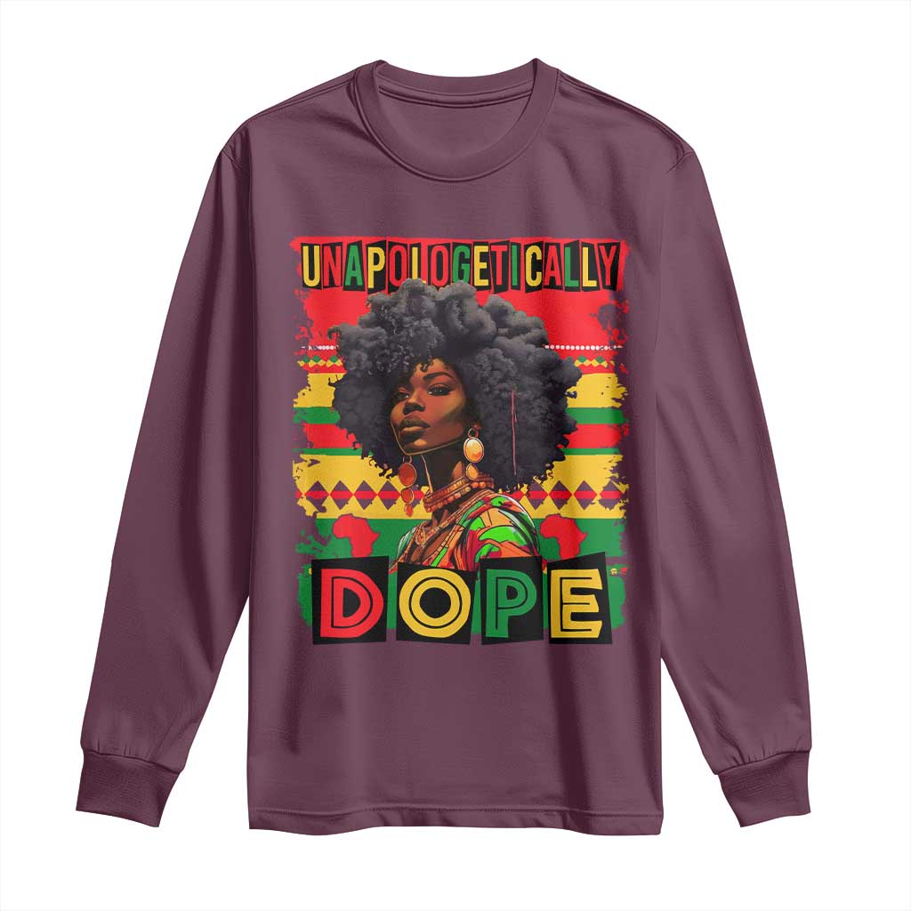 Black Women Unapologetically Dope Long Sleeve Shirt Juneteenth Black History
