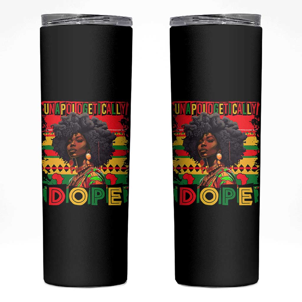 Black Women Unapologetically Dope Skinny Tumbler Juneteenth Black History
