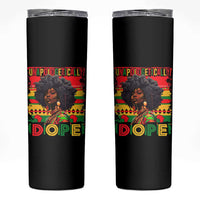 Black Women Unapologetically Dope Skinny Tumbler Juneteenth Black History