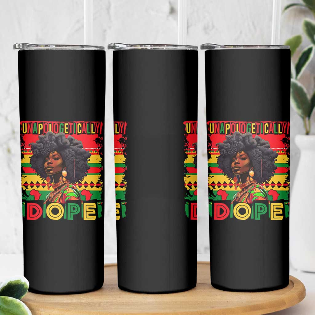 Black Women Unapologetically Dope Skinny Tumbler Juneteenth Black History