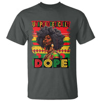 Black Women Unapologetically Dope T Shirt Juneteenth Black History