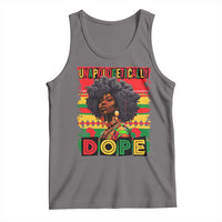 Black Women Unapologetically Dope Tank Top Juneteenth Black History