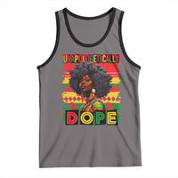 Black Women Unapologetically Dope Tank Top Juneteenth Black History