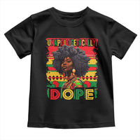 Black Women Unapologetically Dope Toddler T Shirt Juneteenth Black History