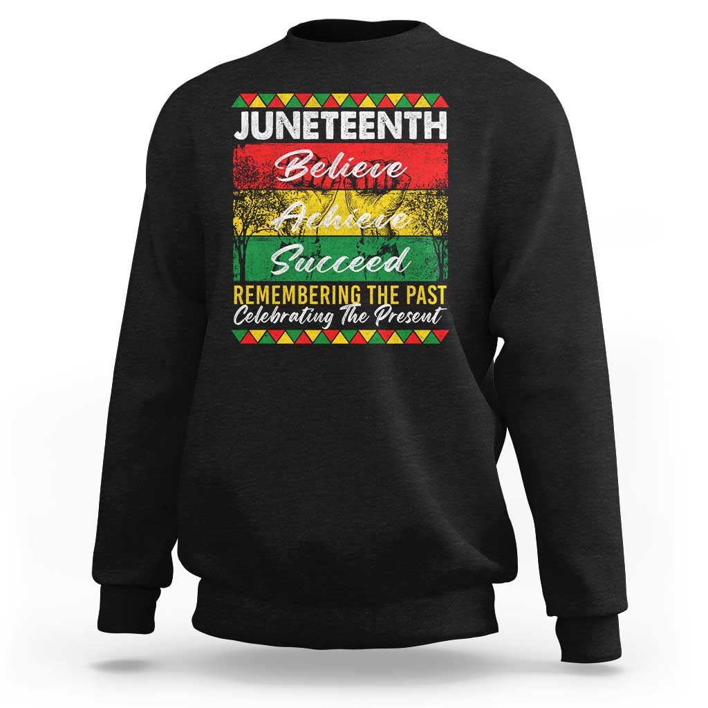 Juneteenth 1865 Sweatshirt Remembering The Past Black Freedom African Independence Day