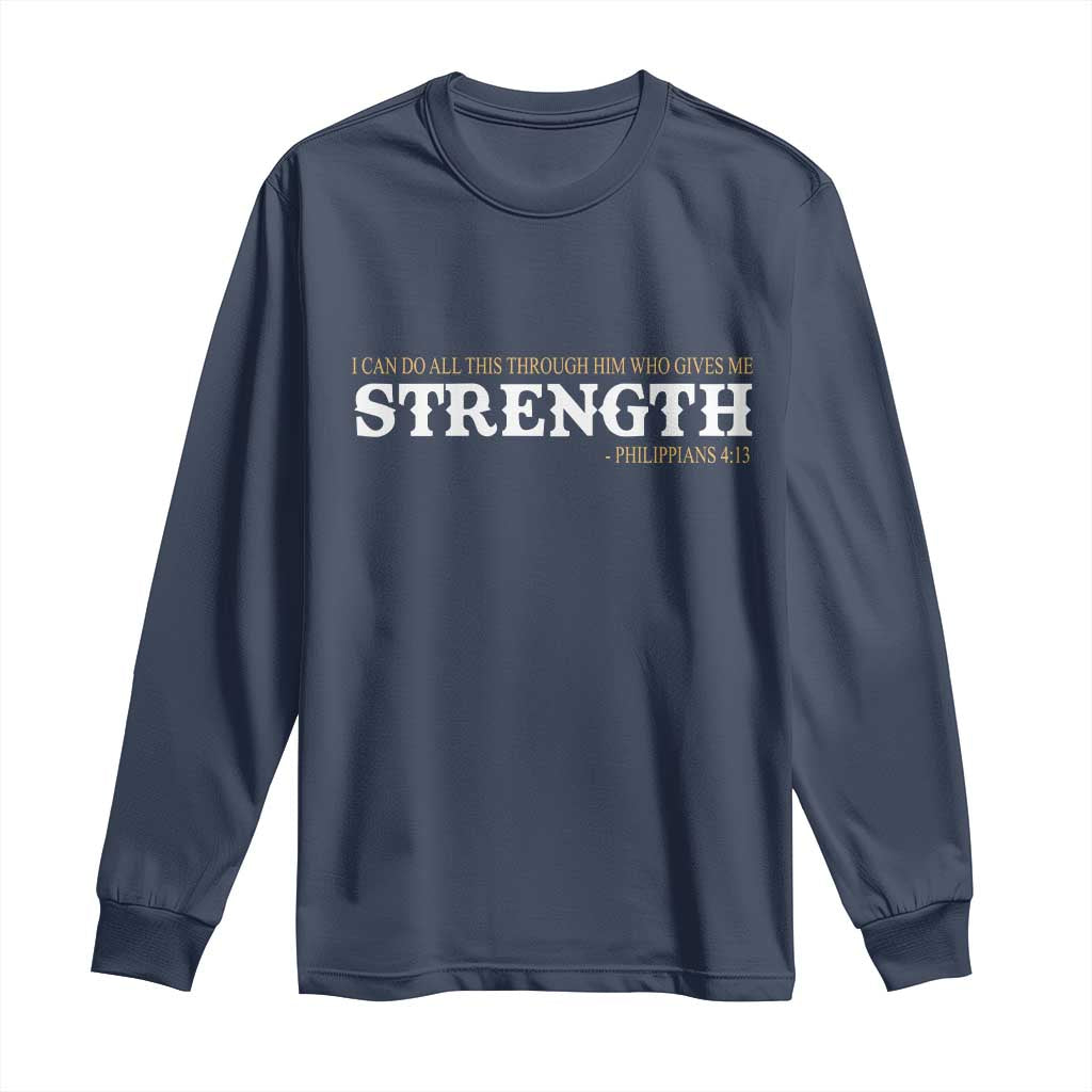 Christian Bible Long Sleeve Shirt Philippians 4:13 Motivational Quote Inspirational Bible Verses
