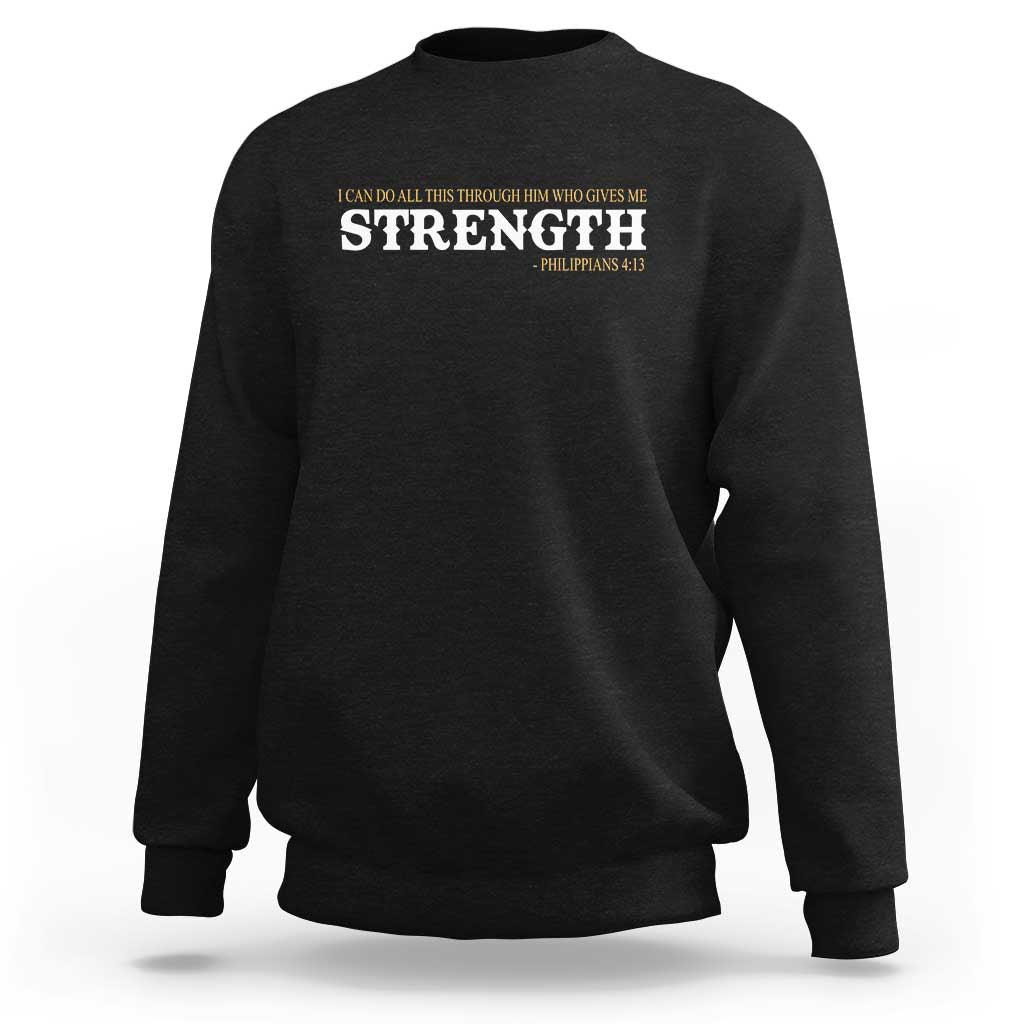 Christian Bible Sweatshirt Philippians 4:13 Motivational Quote Inspirational Bible Verses