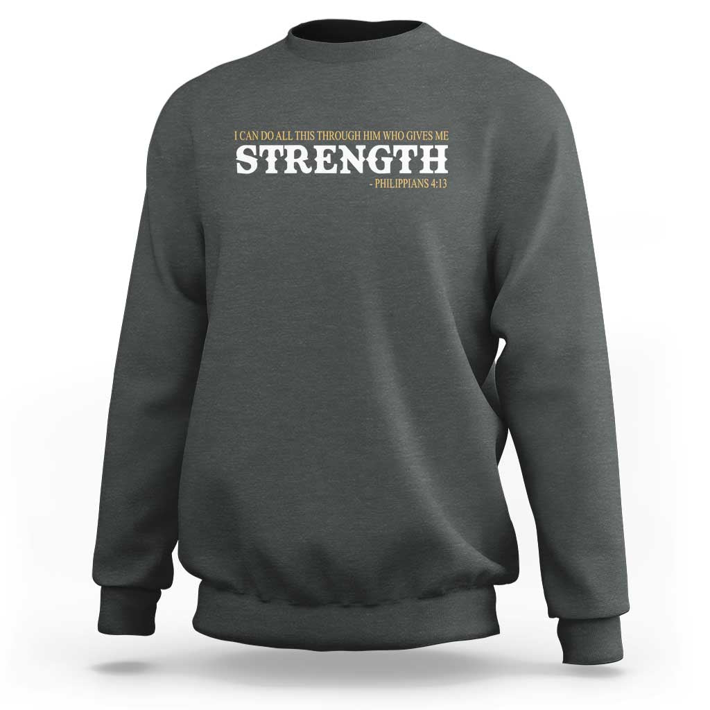 Christian Bible Sweatshirt Philippians 4:13 Motivational Quote Inspirational Bible Verses