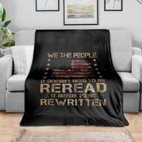 US Flag Constitution Of The USA Needs To Be Reread Throw Blanket Patriotic American 4th Of July We The People