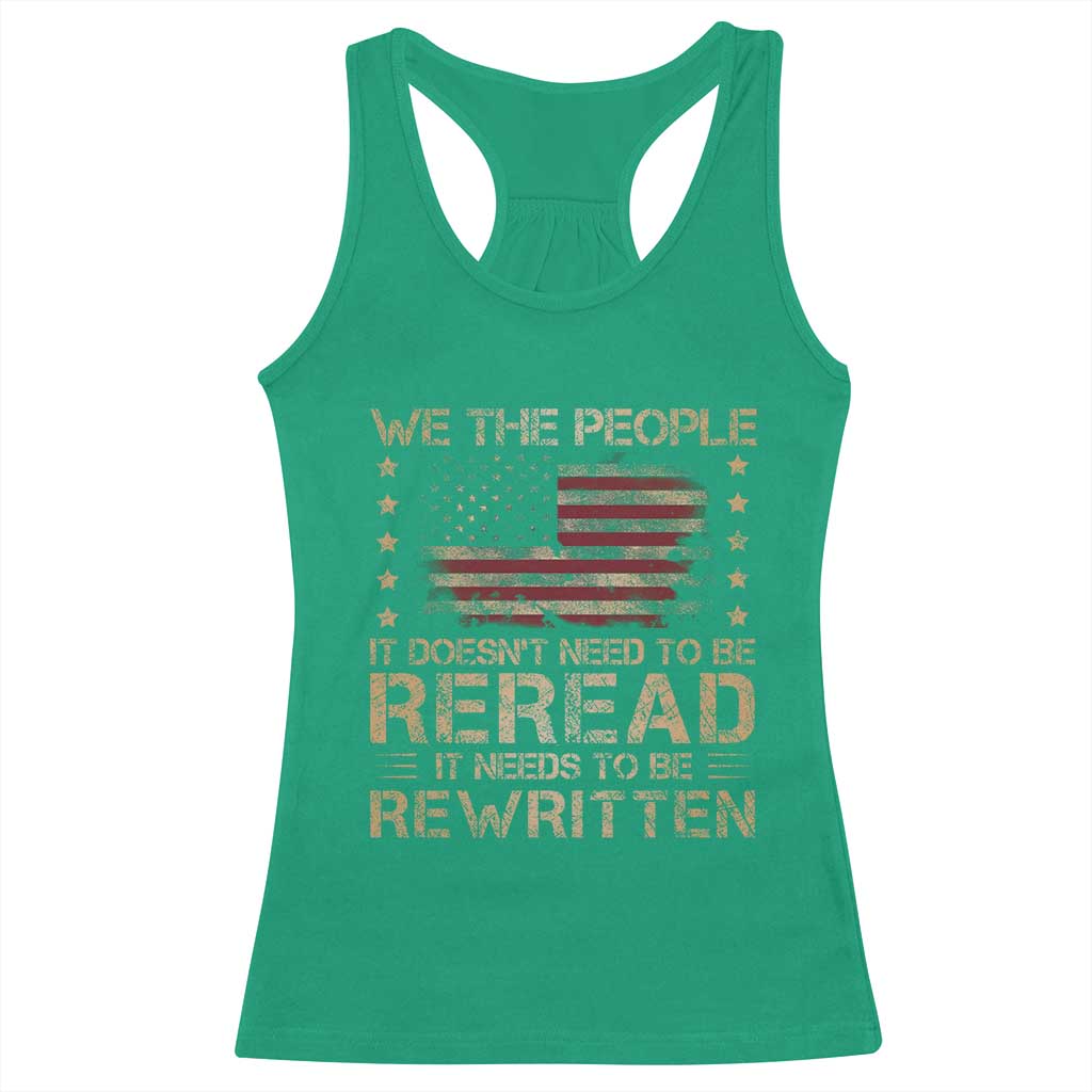 US Flag Constitution Of The USA Needs To Be Reread Racerback Tank Top Patriotic American 4th Of July We The People