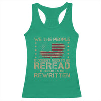 US Flag Constitution Of The USA Needs To Be Reread Racerback Tank Top Patriotic American 4th Of July We The People