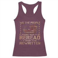 US Flag Constitution Of The USA Needs To Be Reread Racerback Tank Top Patriotic American 4th Of July We The People
