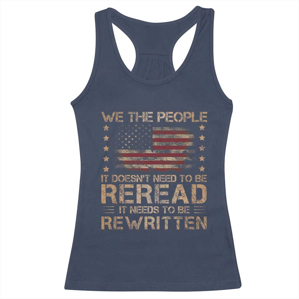 US Flag Constitution Of The USA Needs To Be Reread Racerback Tank Top Patriotic American 4th Of July We The People