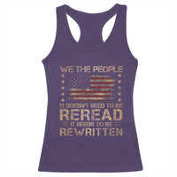 US Flag Constitution Of The USA Needs To Be Reread Racerback Tank Top Patriotic American 4th Of July We The People