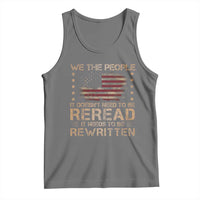 US Flag Constitution Of The USA Needs To Be Reread Tank Top Patriotic American 4th Of July We The People