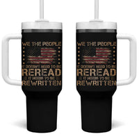 US Flag Constitution Of The USA Needs To Be Reread Tumbler With Handle Patriotic American 4th Of July We The People