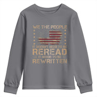US Flag Constitution Of The USA Needs To Be Reread Youth Sweatshirt Patriotic American 4th Of July We The People