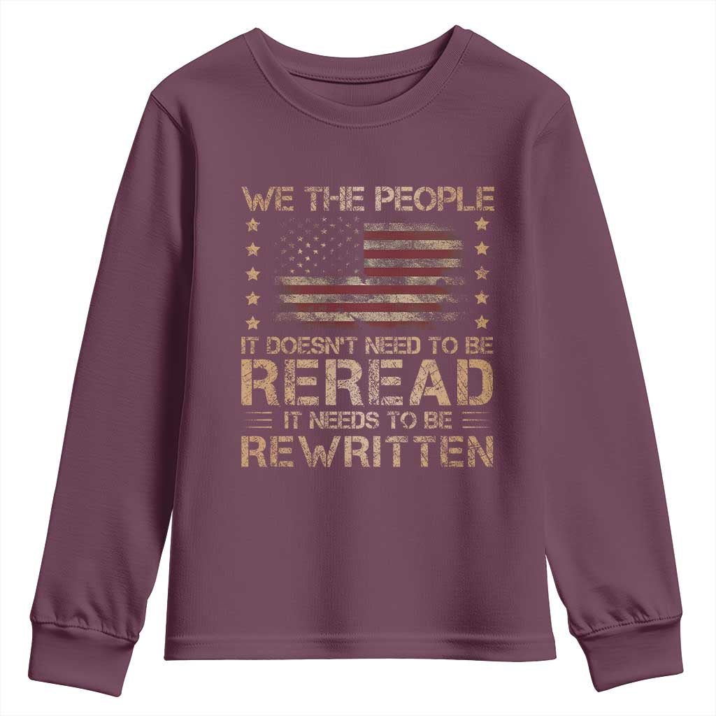 US Flag Constitution Of The USA Needs To Be Reread Youth Sweatshirt Patriotic American 4th Of July We The People