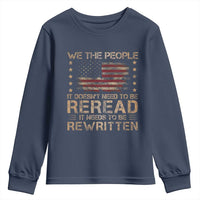 US Flag Constitution Of The USA Needs To Be Reread Youth Sweatshirt Patriotic American 4th Of July We The People