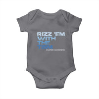 Funny Rizz Em With The Tism Baby Onesie Meme Autistic Autism Awareness