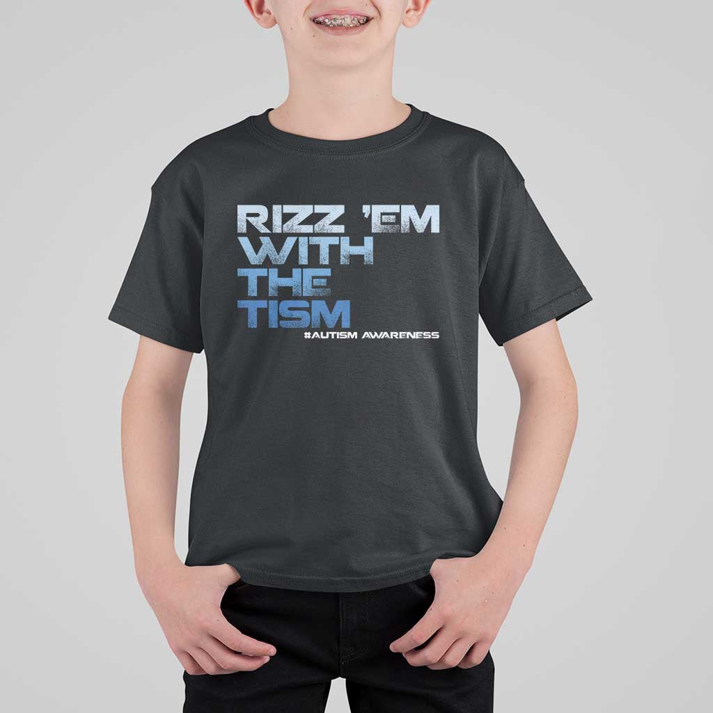 Funny Rizz Em With The Tism T Shirt For Kid Meme Autistic Autism Awareness