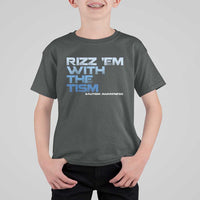 Funny Rizz Em With The Tism T Shirt For Kid Meme Autistic Autism Awareness