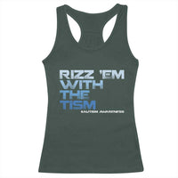Funny Rizz Em With The Tism Racerback Tank Top Meme Autistic Autism Awareness
