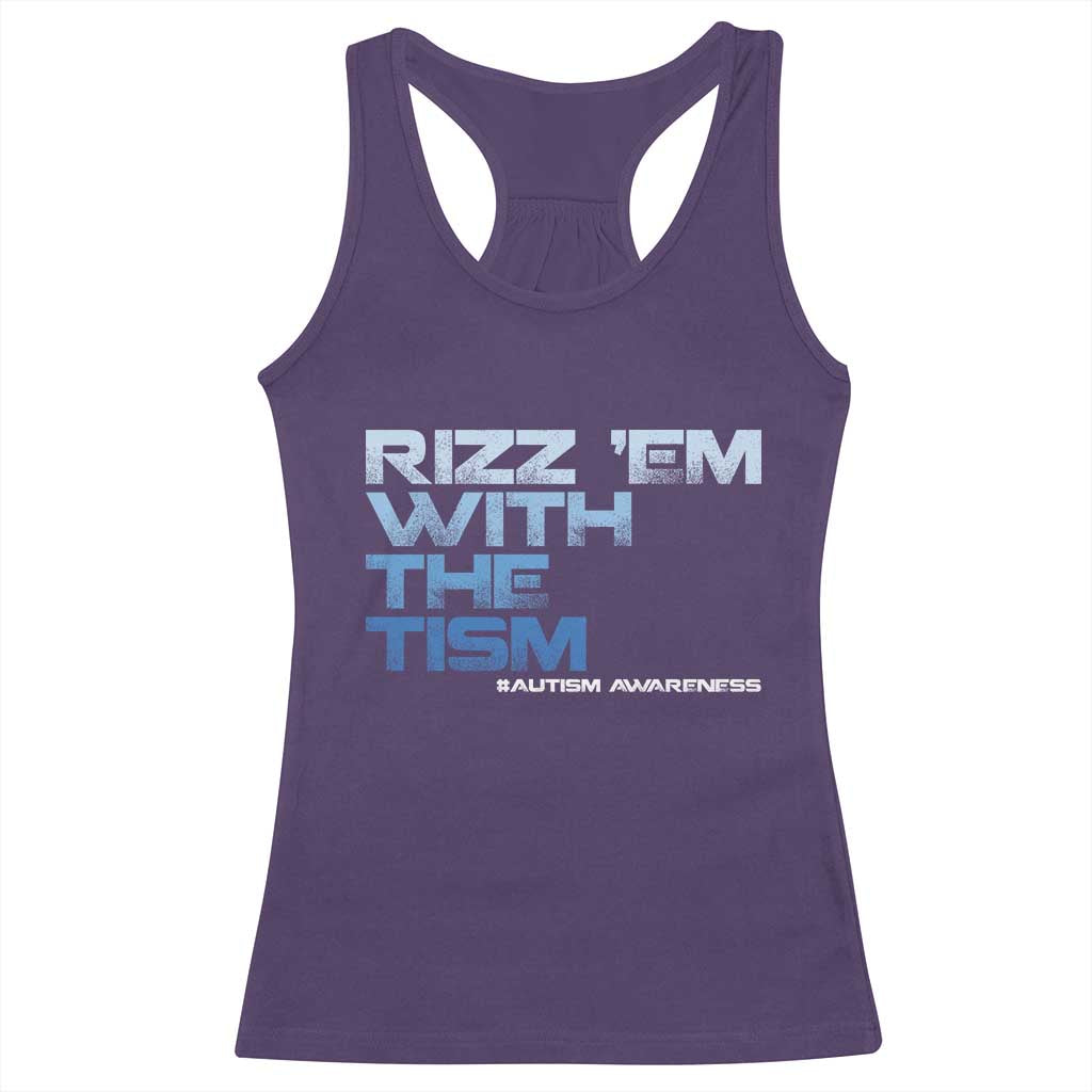 Funny Rizz Em With The Tism Racerback Tank Top Meme Autistic Autism Awareness