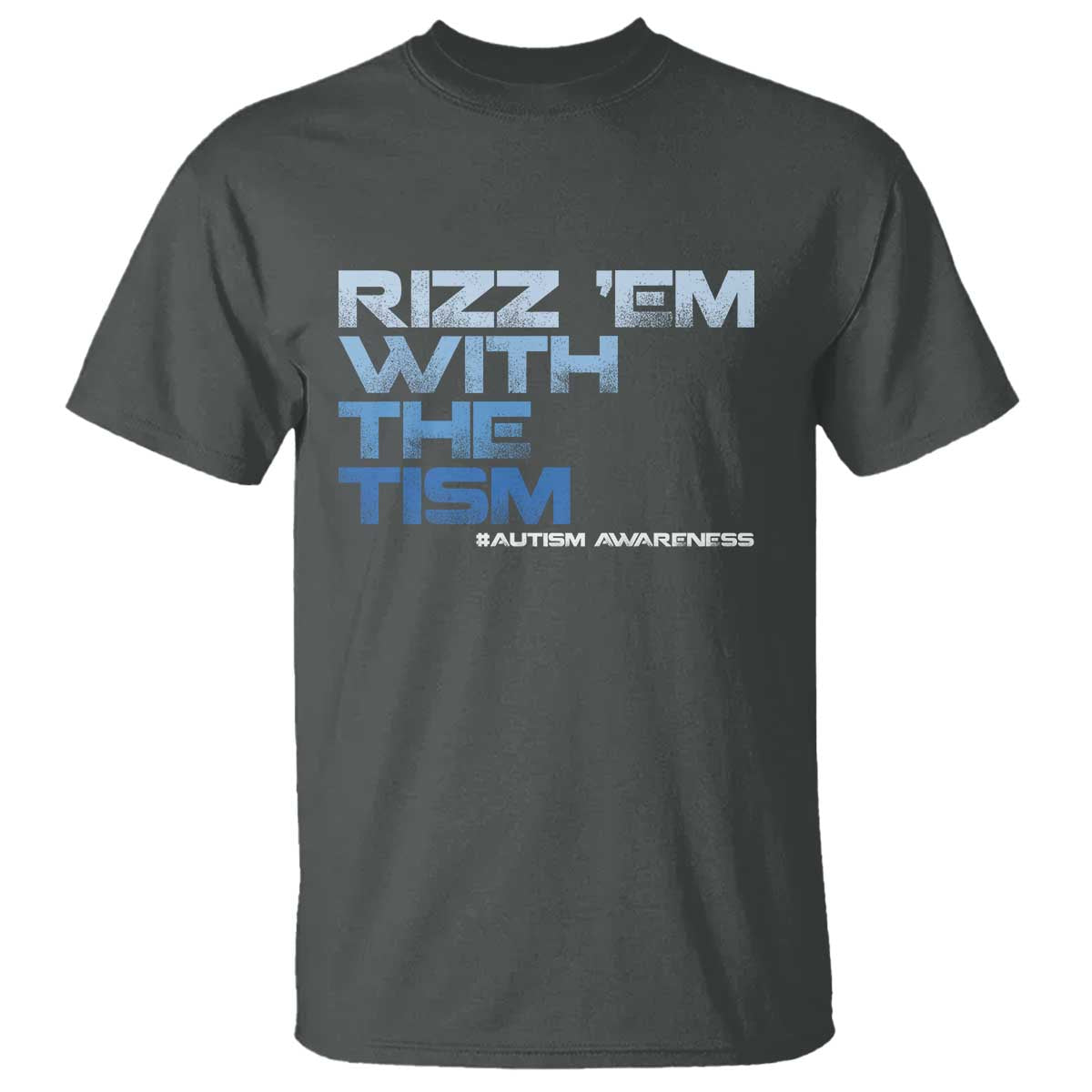 Funny Rizz Em With The Tism T Shirt Meme Autistic Autism Awareness