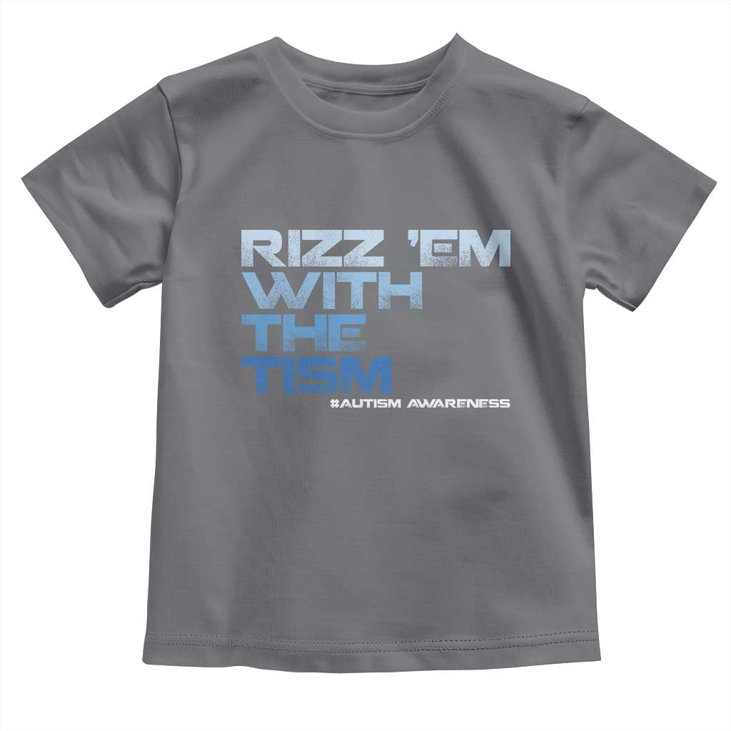 Funny Rizz Em With The Tism Toddler T Shirt Meme Autistic Autism Awareness